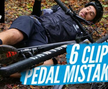 6 Mistakes To Avoid With Clip In Pedals | MTB Skills
