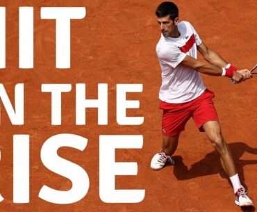 How To Hit On The Rise In Tennis - Djokovic Tactic - Tennis Groundstroke Lesson