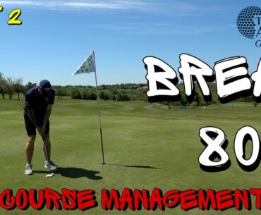 HOW TO BREAK 80 IN GOLF! | Course Management from a REAL Handicap Golfer | Part 2