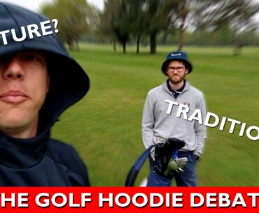 THIS ISN'T GOLF || The Golf Hoodie Debate