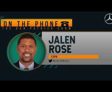 Jalen Rose on the Dan Patrick Show Full Interview | 6/4/21