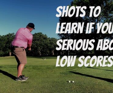 Golf Shots You Must Have To Shoot Lower Scores
