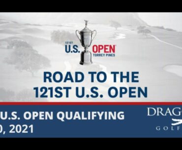 US OPEN Qualifier, Dragonfly Golf Course PT1
