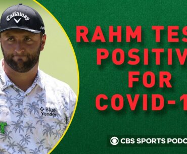 BREAKING: Jon Rahm Tests Positive for COVID-19, Forced to WD at the Memorial