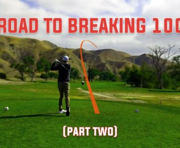 ROAD TO BREAKING 100 SERIES! CAN WE DO IT? COME FIND OUT! JOURNEY OF A BEGINNER GOLFER (PART 2 OF 3)