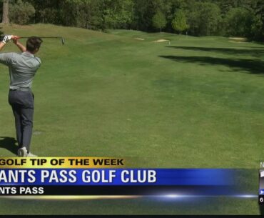 Golf Tip of the Week: Grants Pass Golf Club