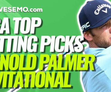 2021 ARNOLD PALMER INVITATIONAL TOP-5 BEST BETS | Golf Betting Picks
