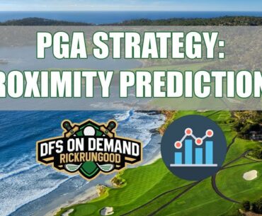 PGA Strategy: Proximity Predictions | DraftKings Golf