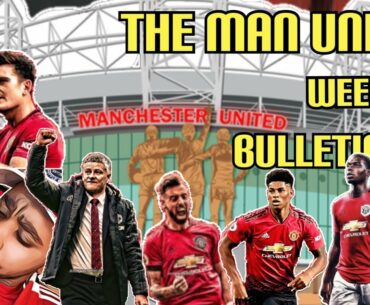 Manchester United Weekly Bulletin EP 8 | Man United News | football daily