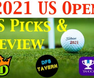 2021 US Open PGA DFS DraftKings Fantasy Picks & Preview 2021 | Putting Green