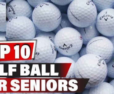 Best Golf Ball for Seniors In 2021 - Top 10 New Golf Ball for Seniors Review