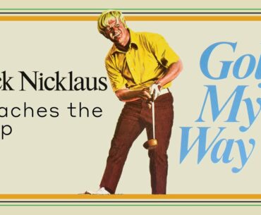 Jack Nicklaus teaches the grip - Golf My Way