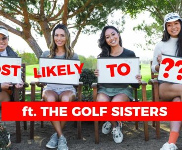 Most Likely To!?! Ft. The Golf Sisters