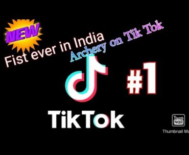 First Time In India |Tik Tok| and |Archery| #Tiktok