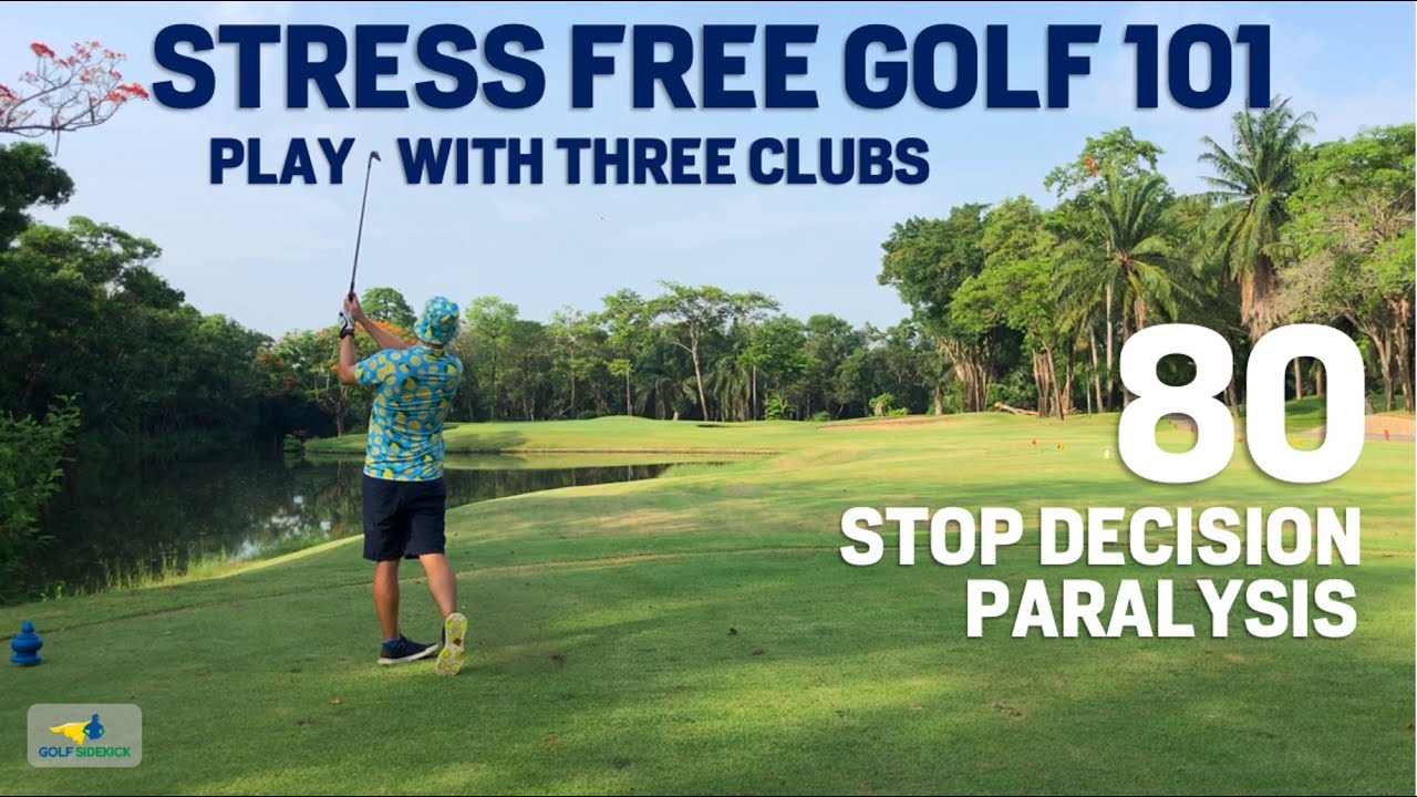 STRESS FREE GOLF 101 – ONLY 3 CLUBS learn about golf, not golf swing STRESS FREE GOLF 101 - ONLY 3 CLUBS learn about golf, not golf swing