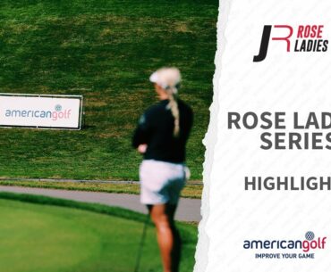 ROSE LADIES SERIES HIGHLIGHTS! | American Golf