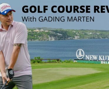 GADING MARTEN REVIEW NEW KUTA GOLF