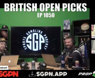 British Open Predictions - Sports Gambling Podcast (Ep. 1050) - The Open Predictions