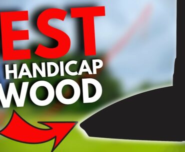 THE BEST FORGIVING 3-WOOD FOR MID HANDICAP GOLFERS IN 2021!?