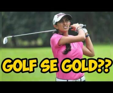 Watch Out for Aditi Ashok in Golf at Tokyo Olympics 2020/ Medal is Coming...