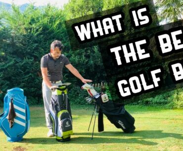 What is the Best Golf Bag for you
