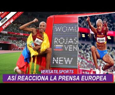 ASI REACCIONA PRENSA EUROPEA a MEDALLA de ORO de YULIMAR ROJAS y RECORD MUNDIAL OLIMPICOS TOKIO