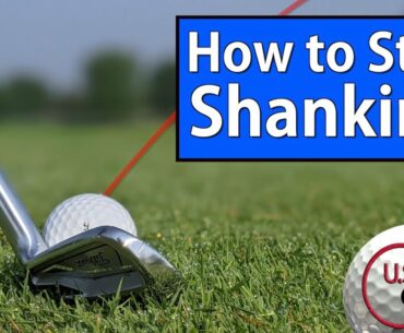 GOLF SHANK CURE - How to Stop Shanking the Golf Ball