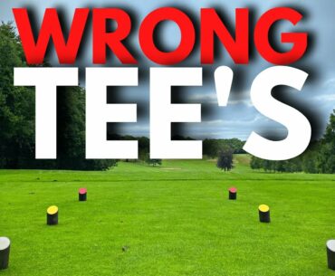 You’re Playing From The WRONG Tee’s!