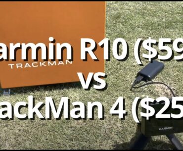 Garmin R10 ($599) vs TrackMan 4 ($25,000) - Outdoor Test with Driver, 7-iron, and PW