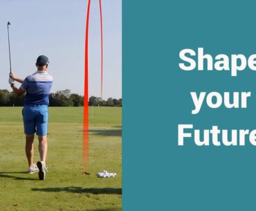 Shaping your shots will shape your score for the better.