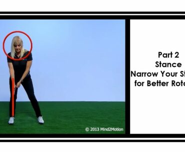 Part 2: Stance - Narrow your stance for Better Rotation