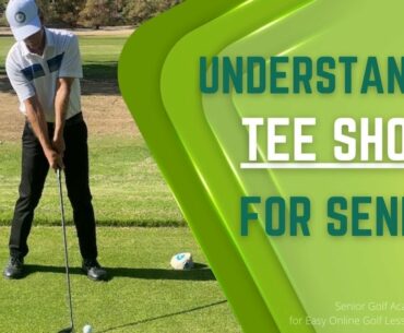 Understanding Tee Shots for Seniors