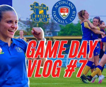 FIRST HOME GAME IN 2021! | Hashtag United Women vs Actonians | WOMEN'S SOCCER GAME DAY VLOG 7