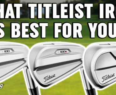 Titleist Irons Comparison | T100 vs T100S vs T200