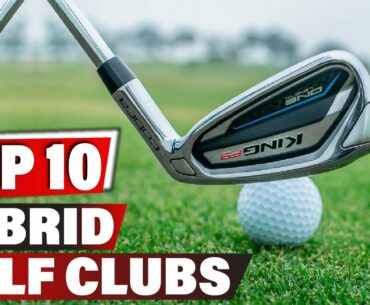 Best Hybrid Golf Club In 2021 - Top 10 New Hybrid Golf Clubs Review