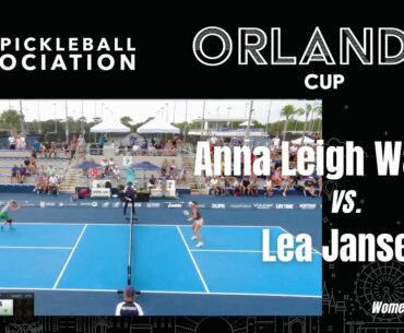 PPA Orlando Cup Anna Leigh Waters Vs Lea Jansen Women's Singles Pro Pickleball
