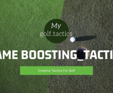 My Golf Tactics Intro - Golf Game Boosting Tactics