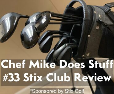 Chef Mike Does Stuff - #33 Stix Golf Club Review *Sponsored Content and PGA Tour 2K21 Giveaway*