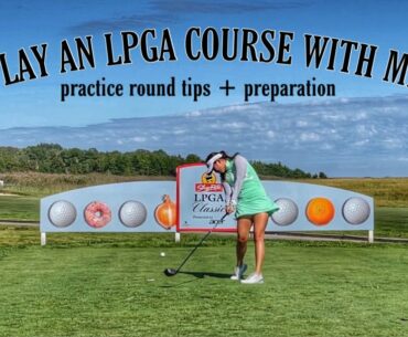 Play an LPGA Course with Me: Practice Round for the Shoprite LPGA Monday Qualifier