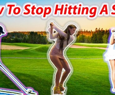 3 Ways to Stop Slicing the Ball - Shee Golfs