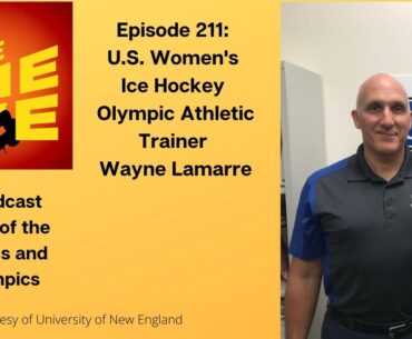 Episode 211: Olympic Ice Hockey Athletic Trainer Wayne Lamarre