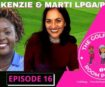 THE GOLF LOCKER ROOM | WOMEN TRAILBLAZERS  LPGA & PGA | EPISODE 16