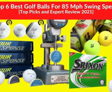 Best Golf Balls For 85 Mph Swing Speed In 2021 | Best Premium Golf Balls For 85 Mph Swing Speed