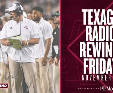 Your all-encompassing Texas A&M-PVAMU preview show: TA Rewind (11/19)