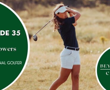 Winning at Royal Birkdale, Playing on the Rose Ladies Series, LPGA Tour Dreaming - #35 Jae Bowers