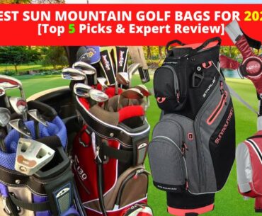 BEST SUN MOUNTAIN GOLF BAGS FOR 2021 | SUN MOUNTAIN GOLF BAGS 2022- STAND BAG | SUN MOUNTAIN SPORTS