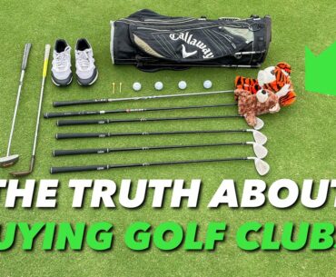 WATCH THIS BEFORE BUYING GOLF CLUBS