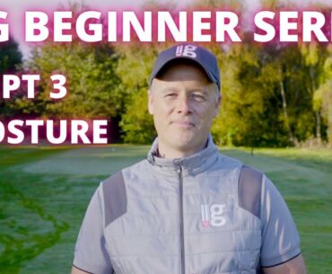 LLG Beginner Series part 3   Posture