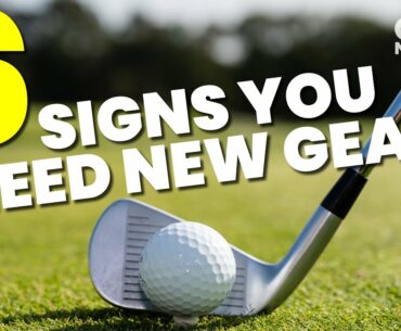 6 SIGNS YOU NEED NEW GOLF GEAR!!