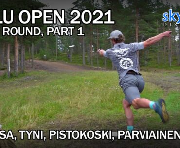 Oulu Open 2021 | MPO Final Rd, Pt 1 | Kuoksa, Tyni, Pistokoski, Parviainen